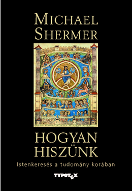 Michael Shermer: Hogyan hiszünk
