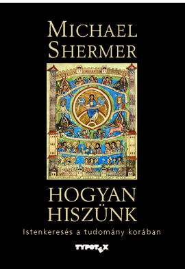 Michael Shermer: Hogyan hiszünk