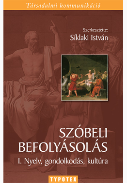 Síklaki István (szerk.): Szóbeli befolyásolás I.
