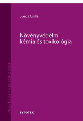 Sörös Csilla: Növényvédelmi kémia és toxikológia