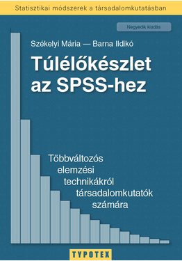 Székelyi Mária - Barna Ildikó: Túlélőkészlet az SPSS-hez