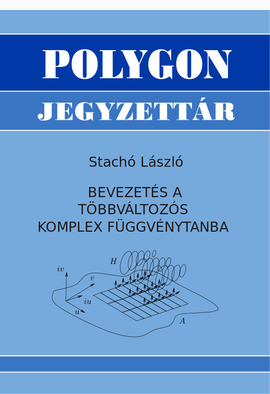 Stachó László: Bevezetés a többváltozós komplex függvénytanba