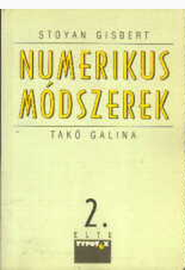 Stoyan Gisbert - Takó Galina: Numerikus módszerek 3.