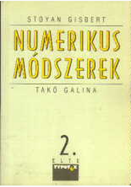 Stoyan Gisbert - Takó Galina: Numerikus módszerek 2.