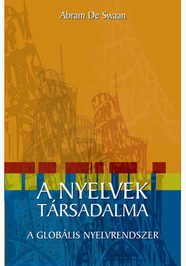 Abram de Swaan: A nyelvek társadalma