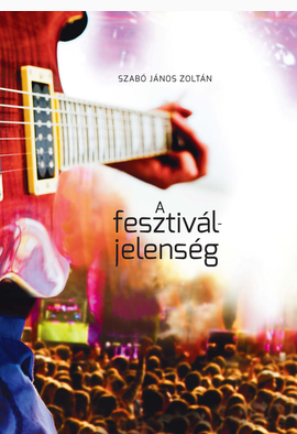Szabó János Zoltán: A fesztiváljelenség