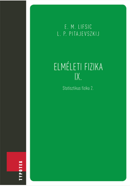 Geszti Tamás (szerk.) - Moldoványi Gyula (szerk.) ...: Elméleti fizika IX.