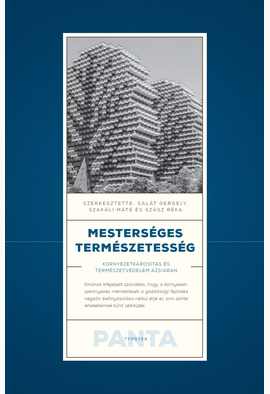 Salát Gergely (szerk.) - Szakáli Máté (szerk.) - Szász Réka (szerk.): Mesterséges természetesség