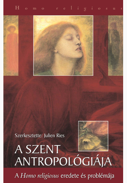 Julien Ries: A szent antropológiája