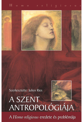 Julien Ries: A szent antropológiája