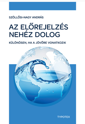 Szöllősi-Nagy András: Az előrejelzés nehéz dolog