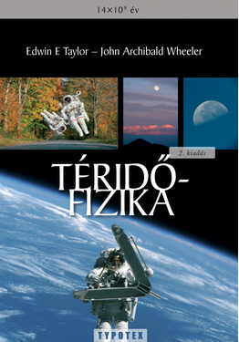 Edwin F. Taylor - John Archibald Wheeler: Téridőfizika