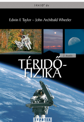 Edwin F. Taylor - John Archibald Wheeler: Téridőfizika