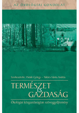 Pataki György (szerk.) - Takács-Sánta András (szerk.): Természet és gazdaság