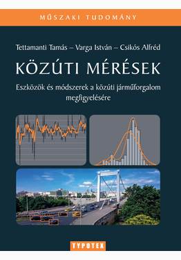 Tettamanti Tamás - Varga István - Csikós Alfréd: Közúti mérések