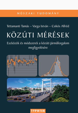Tettamanti Tamás - Varga István - Csikós Alfréd: Közúti mérések