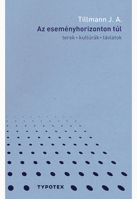 Tillmann J. A.: Az eseményhorizonton túl