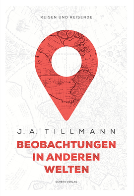 Tillmann J. A.: Beobachtungen in anderen Welten