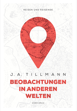 Tillmann J. A.: Beobachtungen in anderen Welten