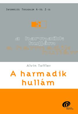 Alvin Toffler: A harmadik hullám