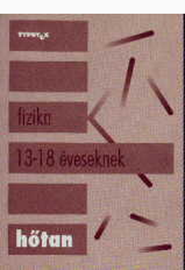Tóth László: Hőtan - Fizika 13-18 éveseknek 3.