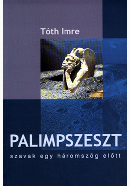 Tóth Imre: Palimpszeszt
