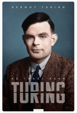 Dermot Turing: Az igazi Alan Turing