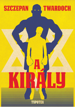 Szczepan Twardoch: A király