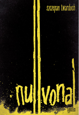 Szczepan Twardoch: Nullvonal