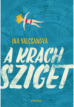 Ina Valcsanova: A Krach sziget