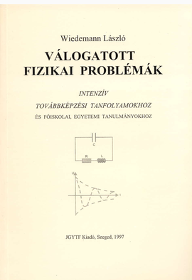 Wiedemann László: Válogatott fizikai problémák - JGYFK