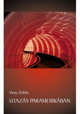 Vassy Zoltán: Utazás  Paramerikában