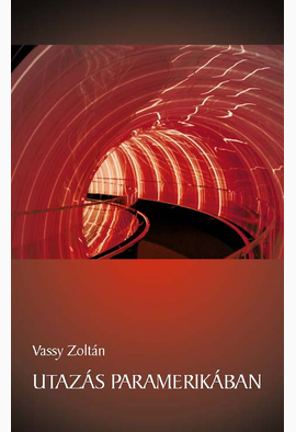Vassy Zoltán: Utazás  Paramerikában