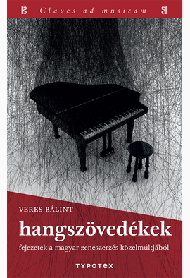 Veres Bálint: Hangszövedékek
