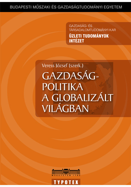 Veress József (szerk.): Gazdaságpolitika a globalizált világban