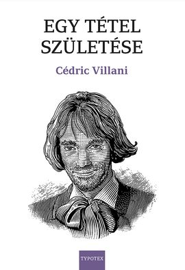 Cédric Villani: Egy tétel születése