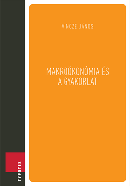 Vincze János: Makroökonómia és a gyakorlat