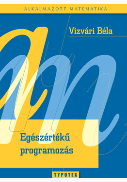 Vizvári Béla: Egészértékű programozás