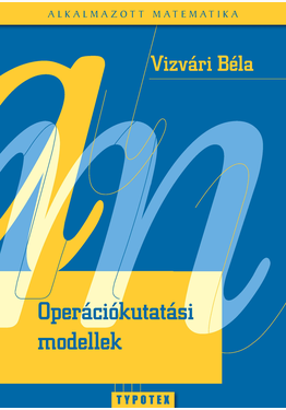Vizvári Béla: Operációkutatási modellek