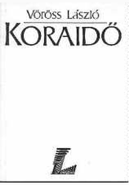 Vöröss László: Koraidő