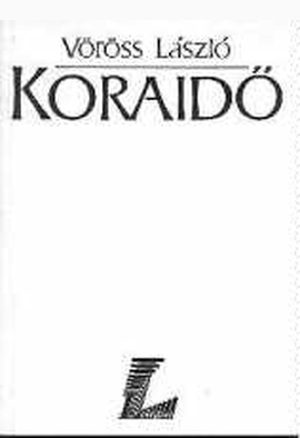 Vöröss László: Koraidő