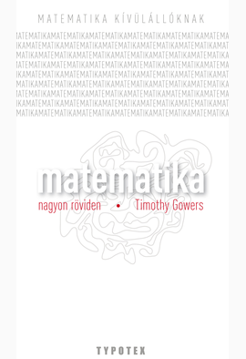 Gowers Timothy: Matematika nagyon röviden