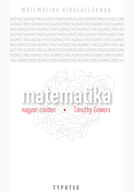 Gowers Timothy: Matematika nagyon röviden