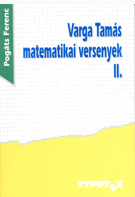 Pogáts Ferenc: Varga Tamás matematikai versenyek 2. (1993-1997)