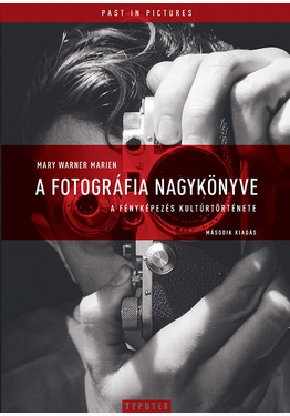 Mary Warner Marien: A fotográfia nagykönyve