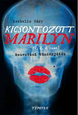 Isabelle Wéry: Kicsontozott Marilyn