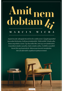 Marcin Wicha: Amit nem dobtam ki