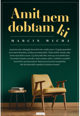 Marcin Wicha: Amit nem dobtam ki