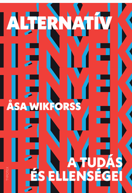 Åsa Wikforss: Alternatív tények