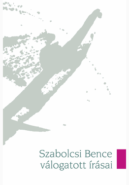 Wilheim András (szerk.): Szabolcsi Bence válogatott írásai